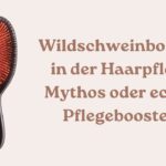 Wildschweinborsten in der Haarpflege Mythos oder echter Pflegebooster
