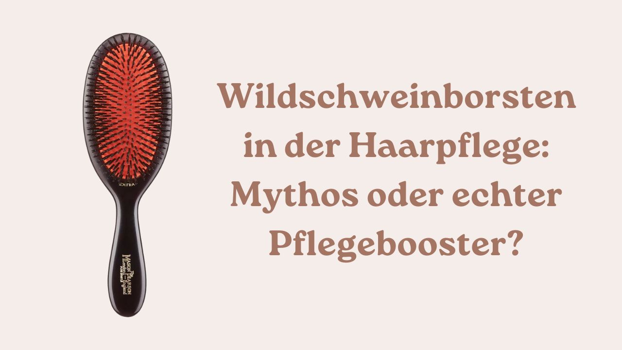 Wildschweinborsten in der Haarpflege Mythos oder echter Pflegebooster