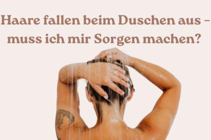 Haare fallen beim Duschen aus – muss ich mir Sorgen machen